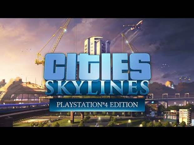 Cities: Skylines is building a PlayStation 4 release
