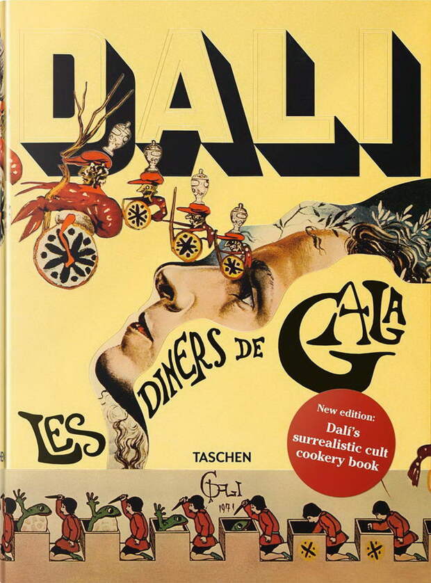 Кулинарная книга Сальвадора Дали: Les Diners de Gala Кулинарная книга Сальвадора Дали: Les Diners de Gala
