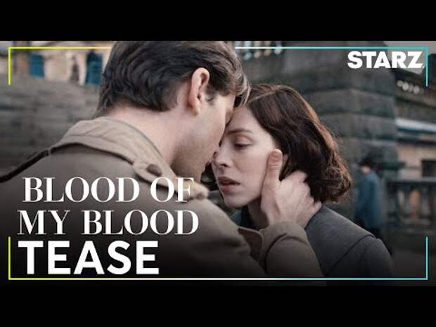 Outlander: Blood of My Blood Teaser Trailer Introduces More Timeless Romances
