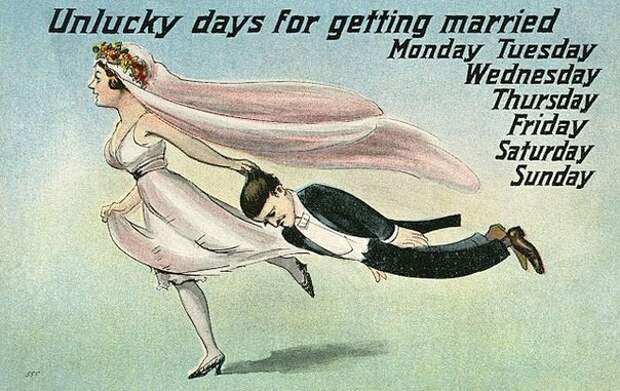 Неудачные дни для женитьбы: понедельник, вторник, среда, четверг, пятница, суббота и воскресенье - английская открытка начала XX века   история, смотреть, фото