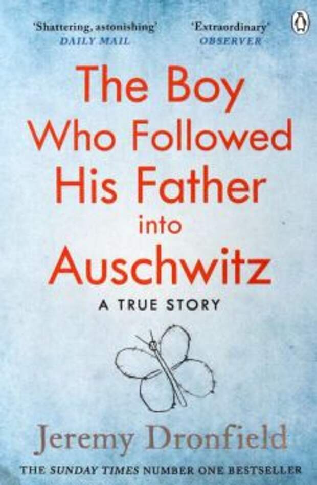 Jeremy Dronfield - The Boy Who Followed His Father into Auschwitz обложка книги