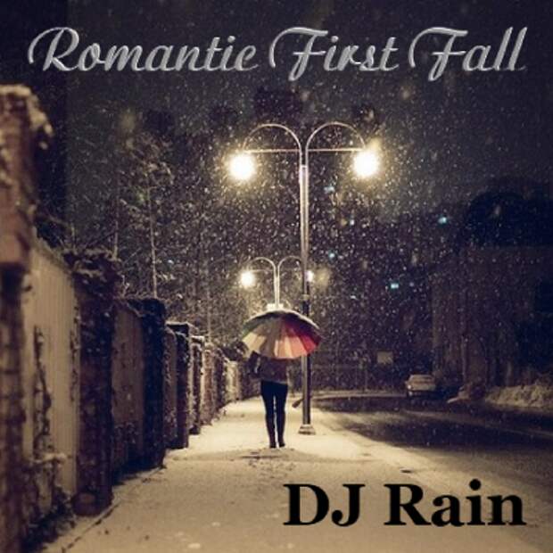 DJ Rain - Romantic First Fall