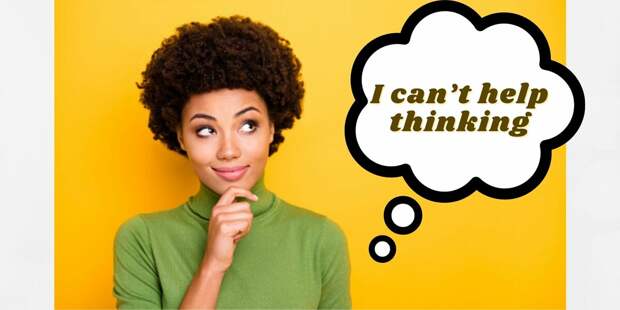 Что значит: «I can't help thinking»? Помощь тут ни при чём. Разбираю похожие примеры