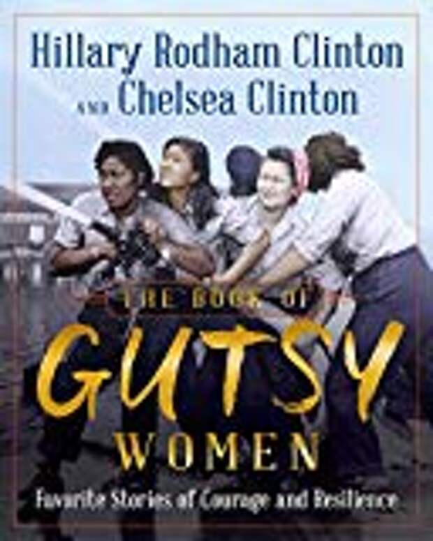 The Book of Gutsy Women: Favorite Stories of Courage and Resilience