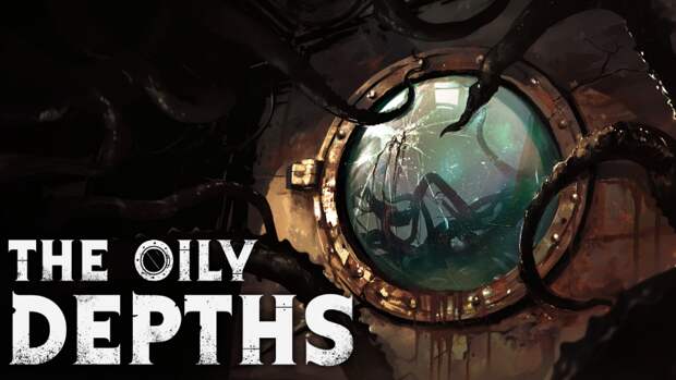 Релиз хоррора The Oily Depths