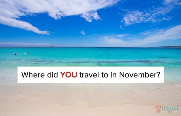 Where did YOU travel to in November? On our blog we'd love to hear about a place you visited? Why did you enjoy it?