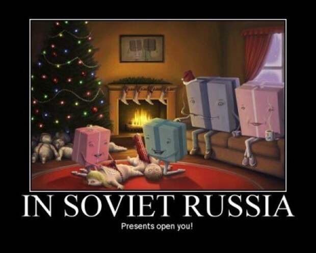 In soviet russia - Категория демотиваторов у американцев про Россию.