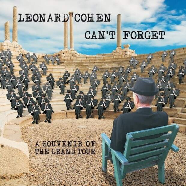Leonard Cohen – «Can't Forget: A Souvenir of the Grand Tour» 