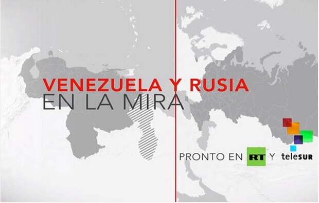 RT на испанском и TeleSUR запускают совместный проект «Венесуэла и Россия. Под прицелом»  