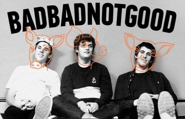 BadBadNotGood: «Мы не стоим на месте — мы постоянно оттачиваем свое мастерство»