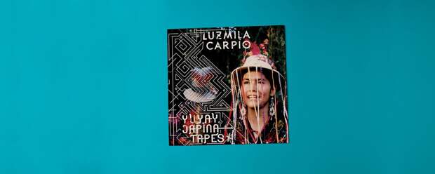 Luzmila Carpio «Yuyay Jap’ina Tapes»